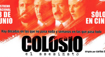 Colosio, El Asesinato – Estreno 8 de Junio 2012