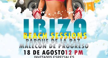 Ibiza Beach Sessions – Progreso Yucatan – 18 de Agosto