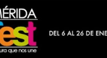 Merida Fest 2013 – 6 al 26 de Enero 2013 – Merida Yucatan