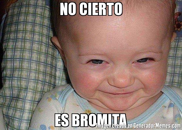 no cierto, es bromita