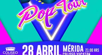 90s Pop Tour en Mérida – 28 de Abril 2018 – Coliseo Yucatán