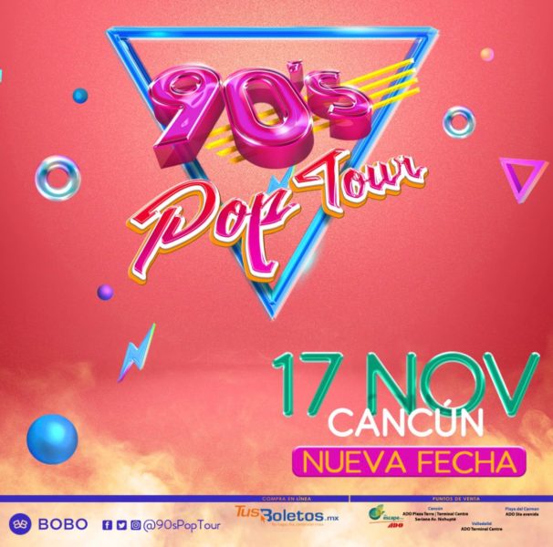 90s Pop Tour en Cancún 2018