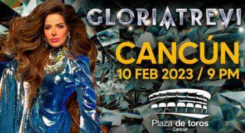 Gloria Trevi en Cancún, febrero del año 2023: Boletos ya a la venta