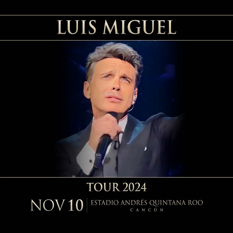 Poster del concierto de Luis Miguel en Cancún presentando la nueva fecha