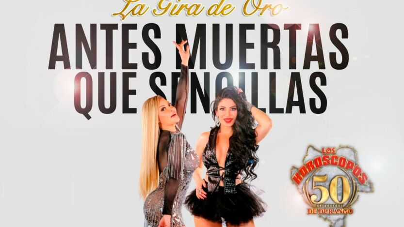 Los Horóscopos de Durango en Cancún con “La Gira de Oro – Antes Muertas Que Sencillas”