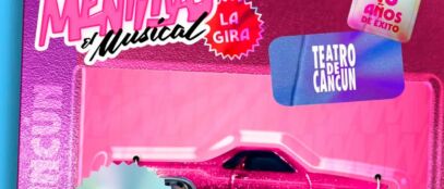 Mentiras El Musical regresa a Cancún este 2025 ¿Dónde comprar tus boletos?