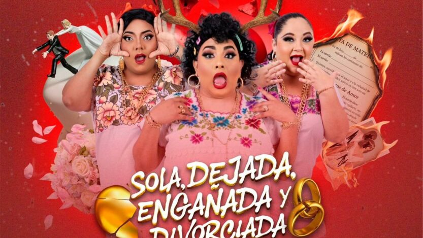 “Sola, Dejada, Engañada y Divorciada” llega a Cancún este 26 de noviembre de 2025