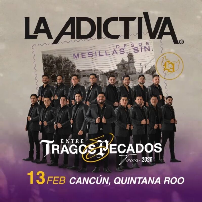 La Adictiva en Cancún el 13 de febrero ¿Otro concierto para el Carnaval 2026?