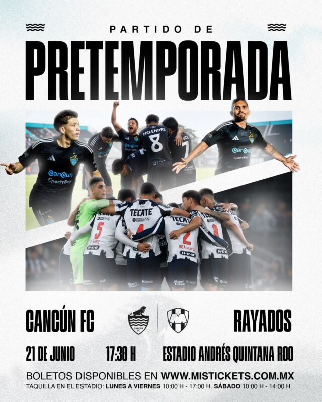 Cancún FC vs Rayados este 21 de junio en el Estadio Andrés Quintana Roo